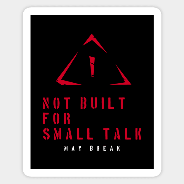 Not built for small talk Sticker by Trashy_design